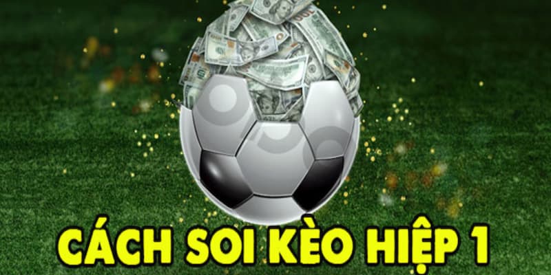 Kèo hiệp 1 Net88 Đặc điểm nổi bật của Kèo hiệp 1 Net88