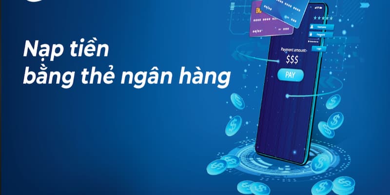 Nạp tiền Net88 Lưu ý khi nạp tiền Net88
