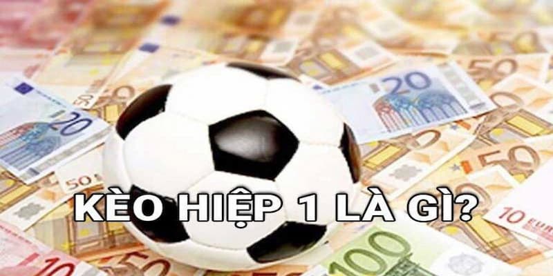 Kèo hiệp 1 Net88 Tại sao bạn nên chọn Kèo hiệp 1 Net88?